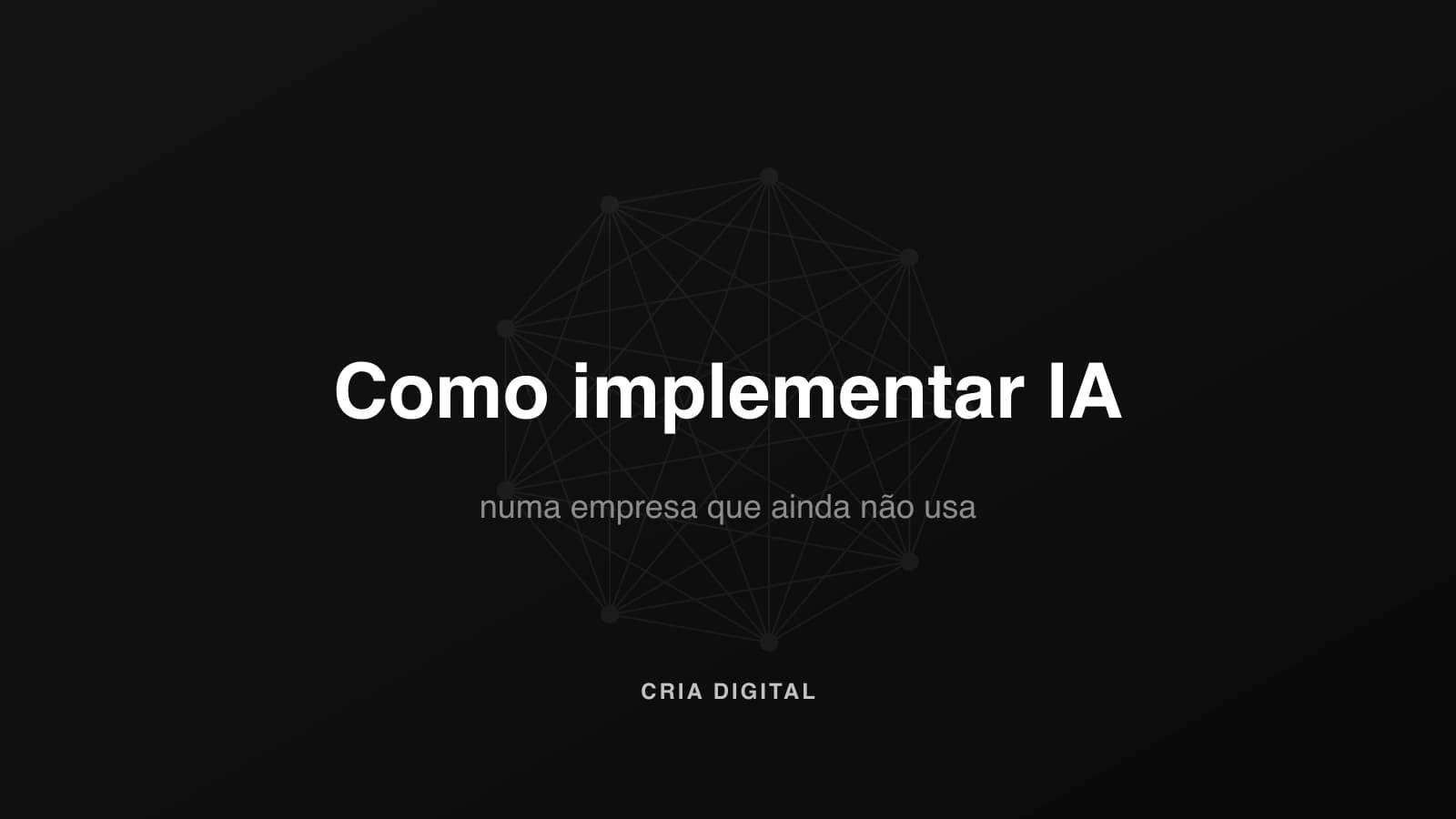 Como implementar IA numa empresa que ainda não usa